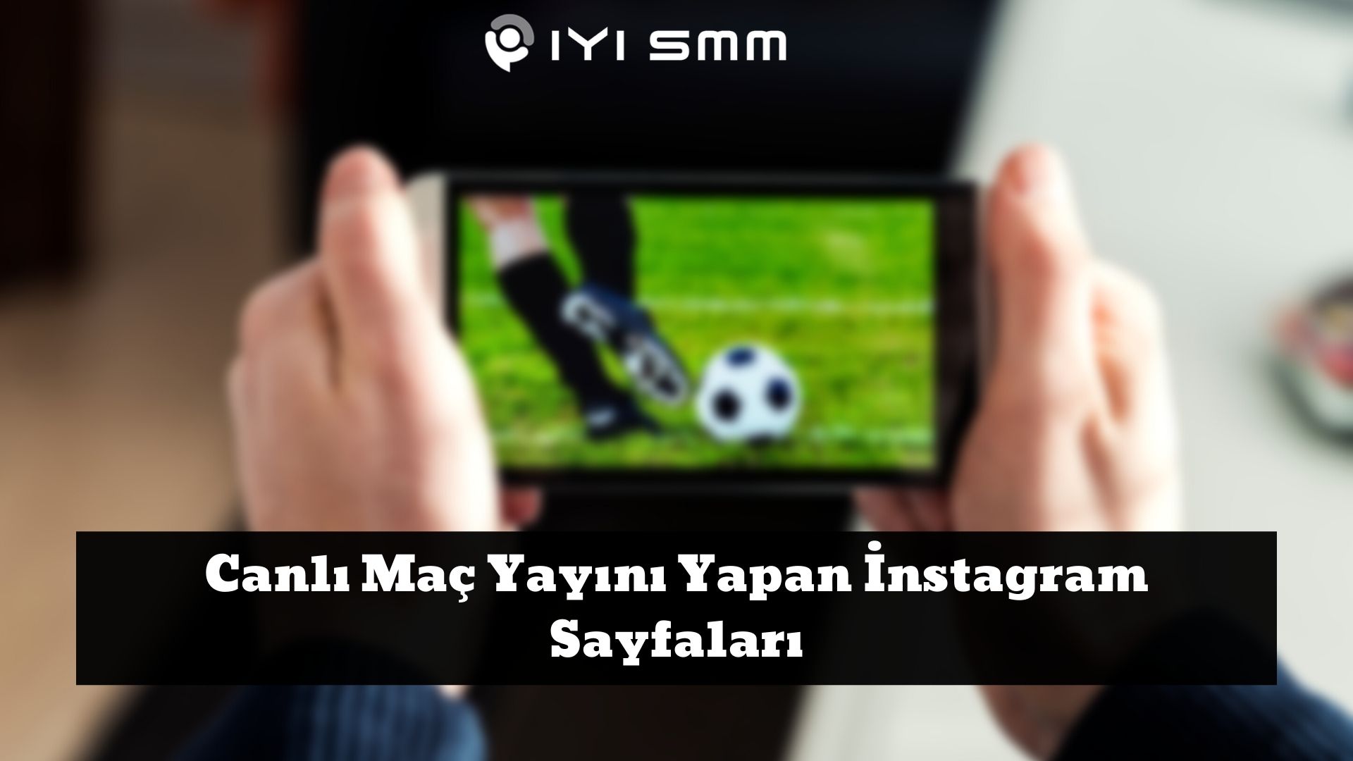 Canlı Maç Yayını Yapan İnstagram Sayfaları