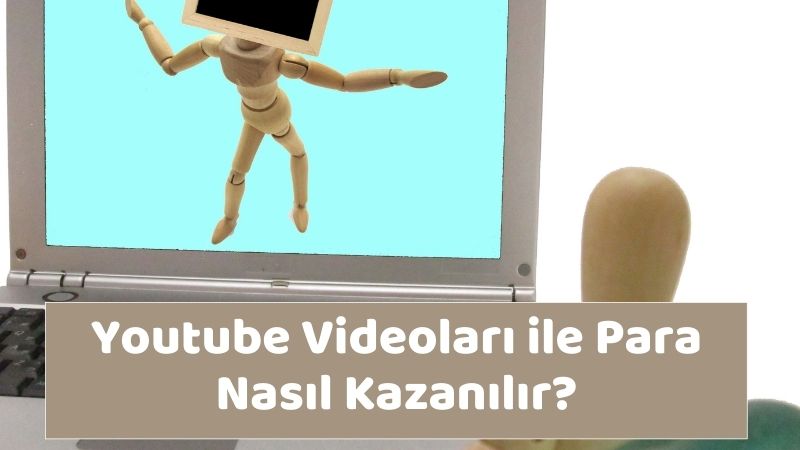 Youtube Videoları ile Para Nasıl Kazanılır?